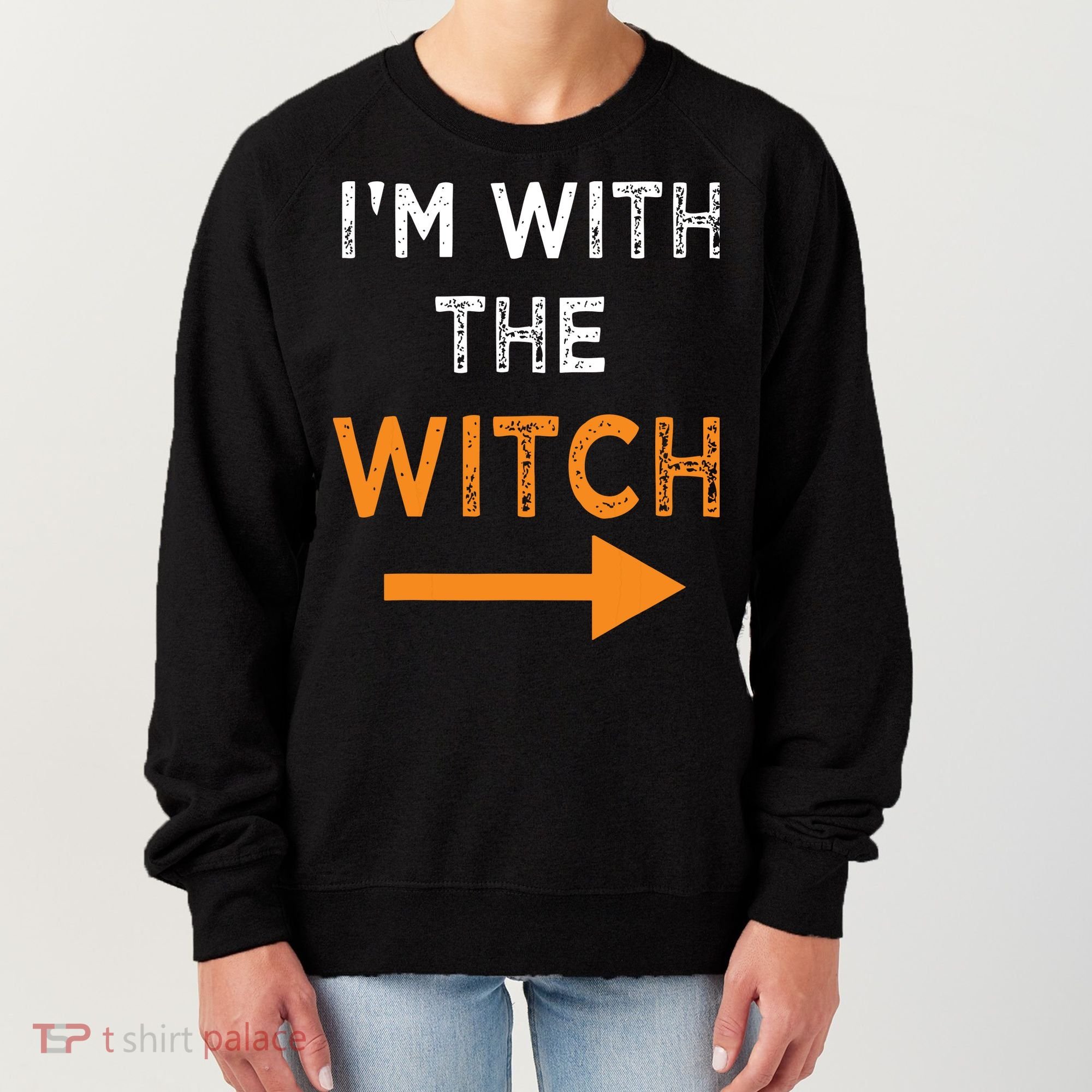 Halloween I'm With The Witch Funny Halloween Women's Sweatshirt