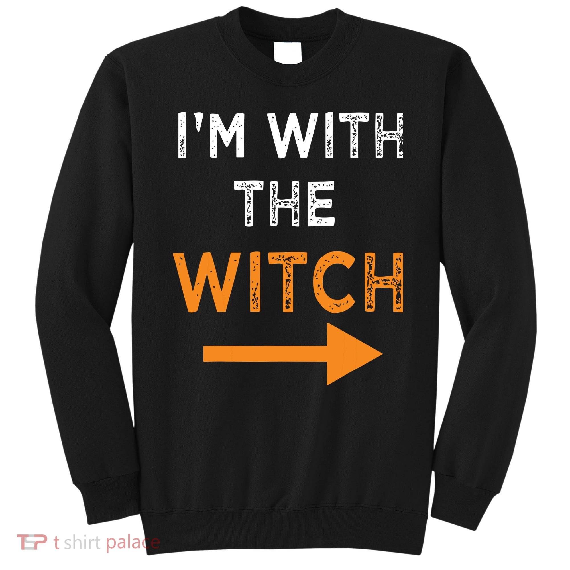Halloween I'm With The Witch Funny Halloween Sweatshirt