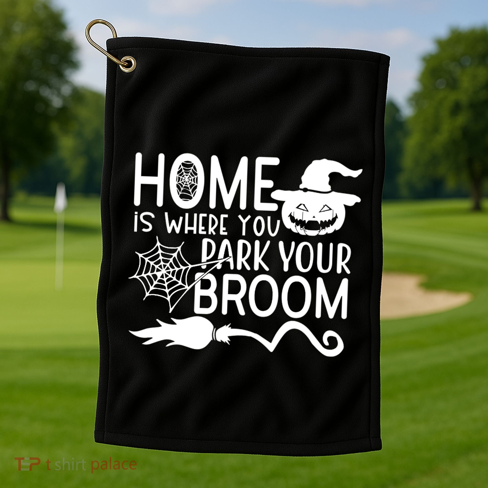 Home Is Where You Park Your Broom Golf Towel