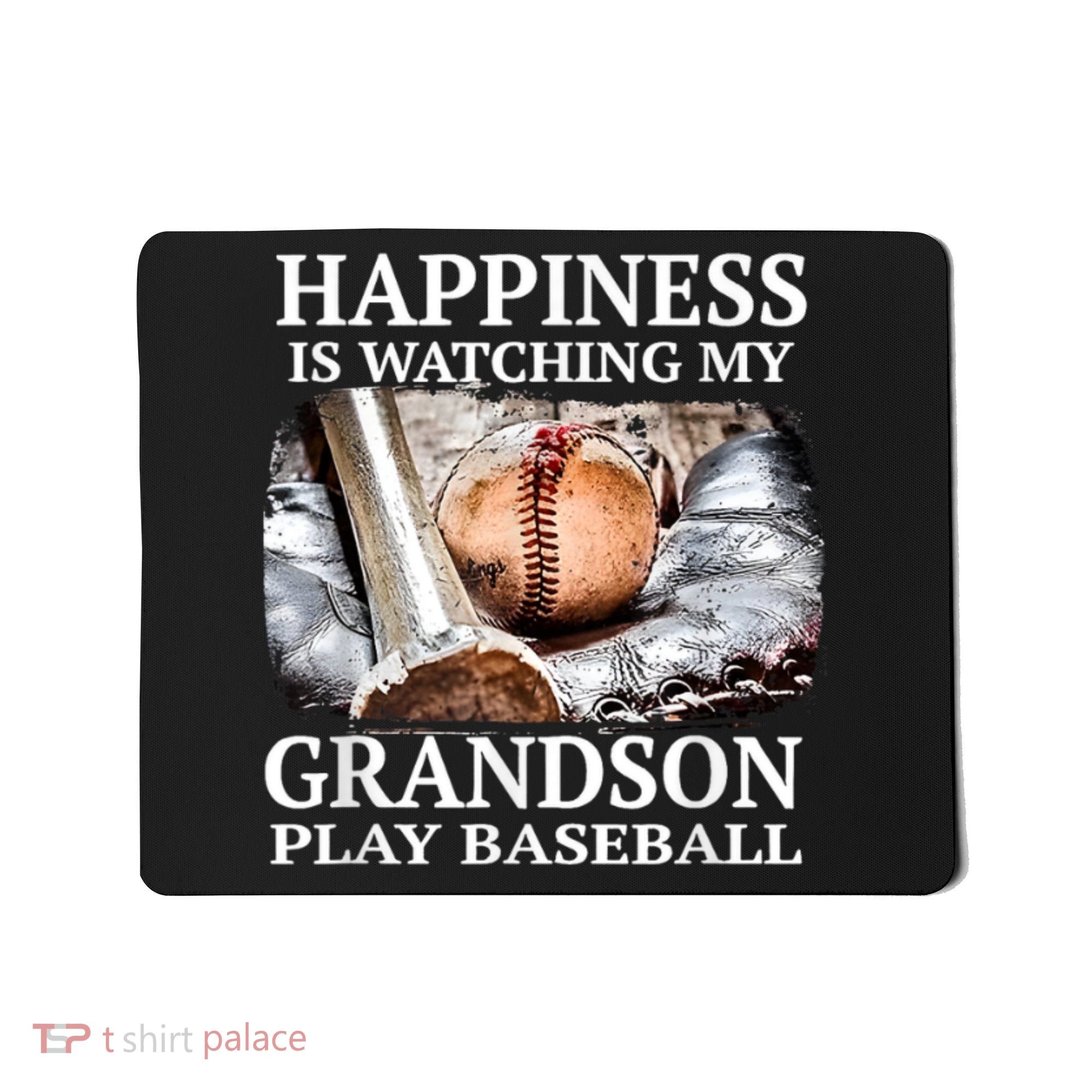 Happiness Is Watching My Grandson Play Baseball Mousepad