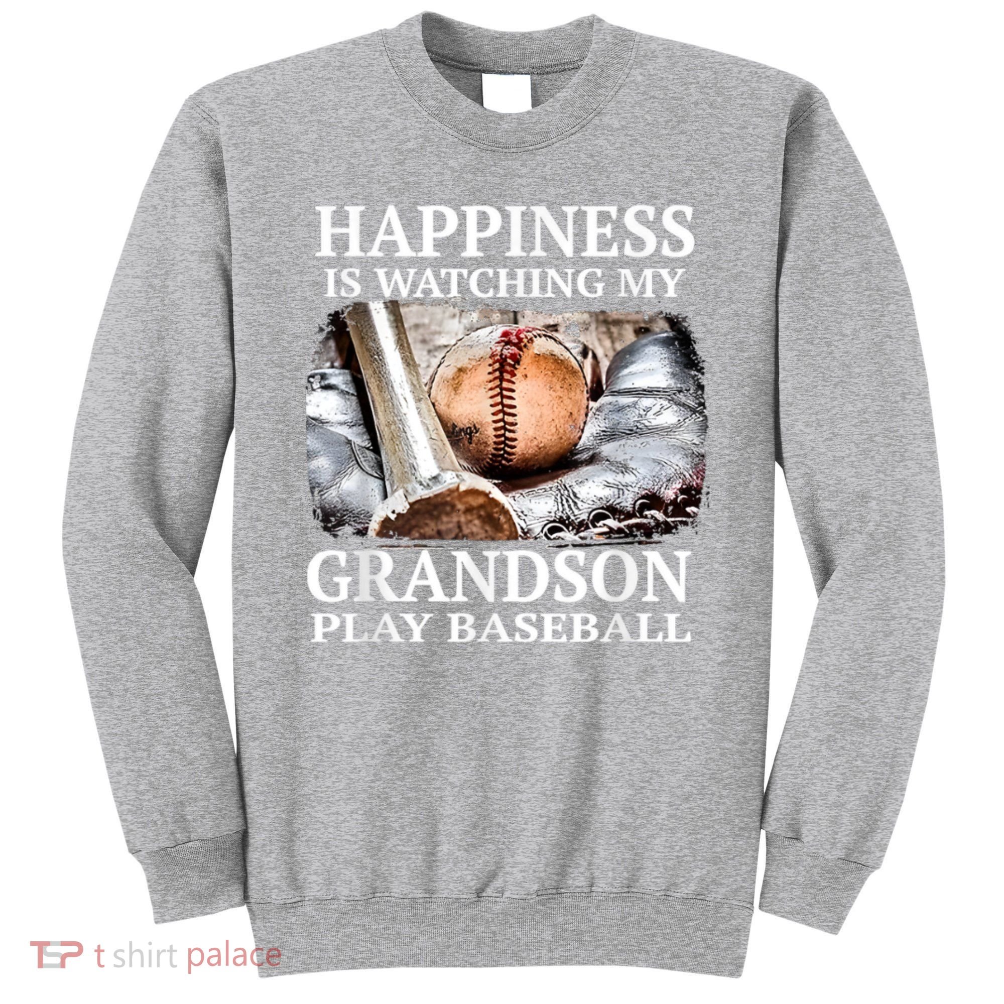 Happiness Is Watching My Grandson Play Baseball Sweatshirt