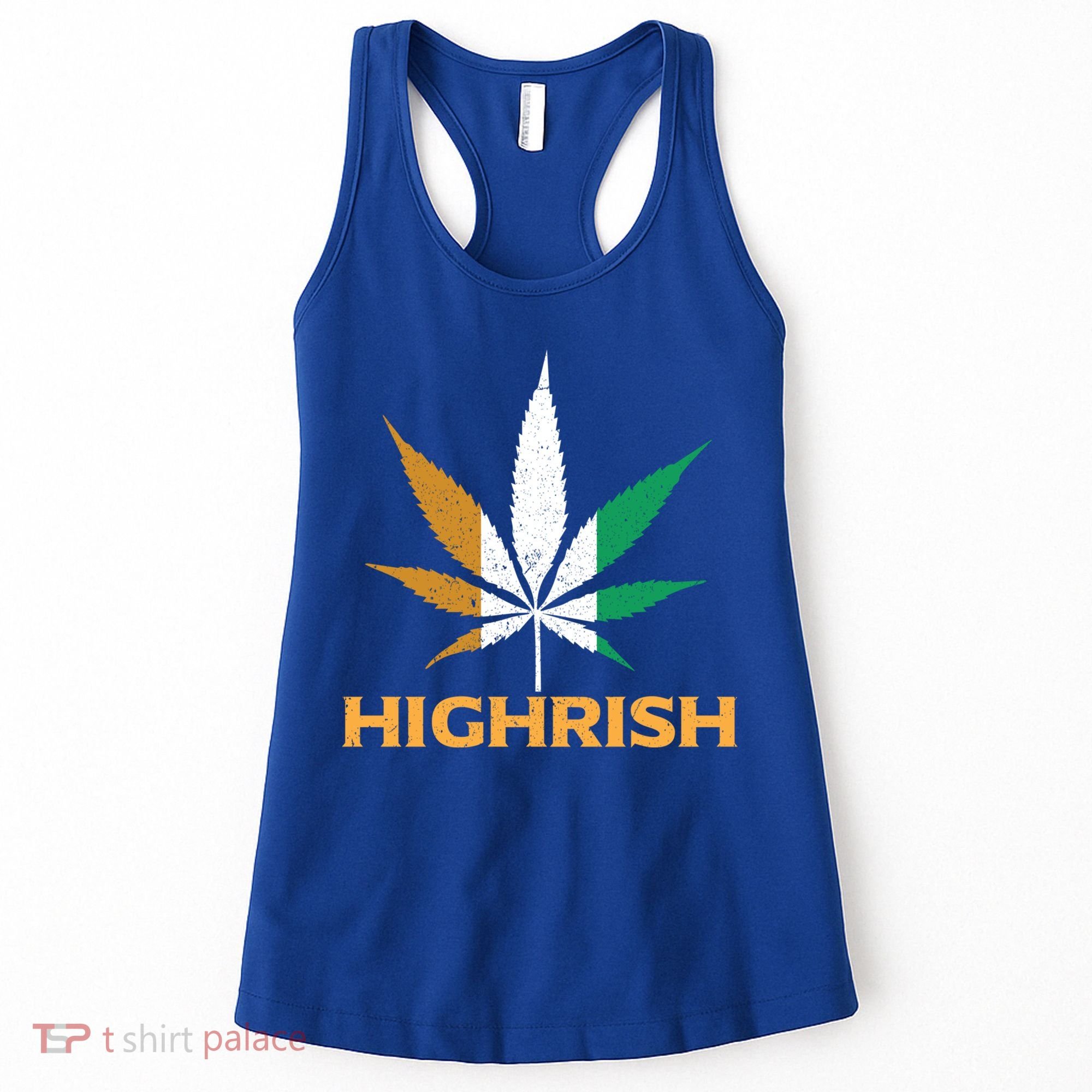 Highrish Irish Weed Leaf St Pattys Day Cool Stoner Cool Gift Women's Tank Top