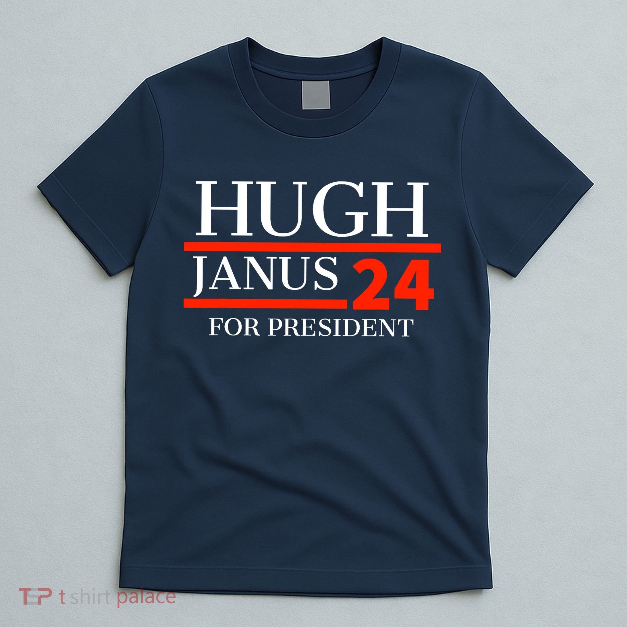 Hugh Janus 24 For President Funny 2024 Election T-Shirt