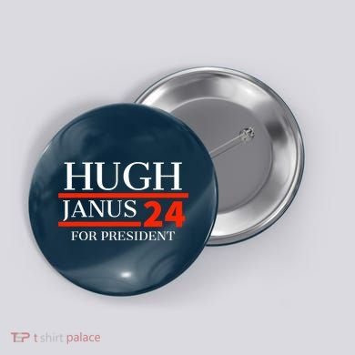 Hugh Janus 24 For President Funny 2024 Election Button