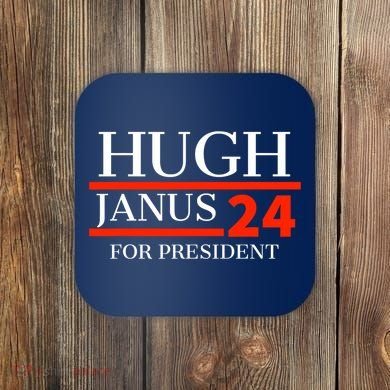 Hugh Janus 24 For President Funny 2024 Election Coaster