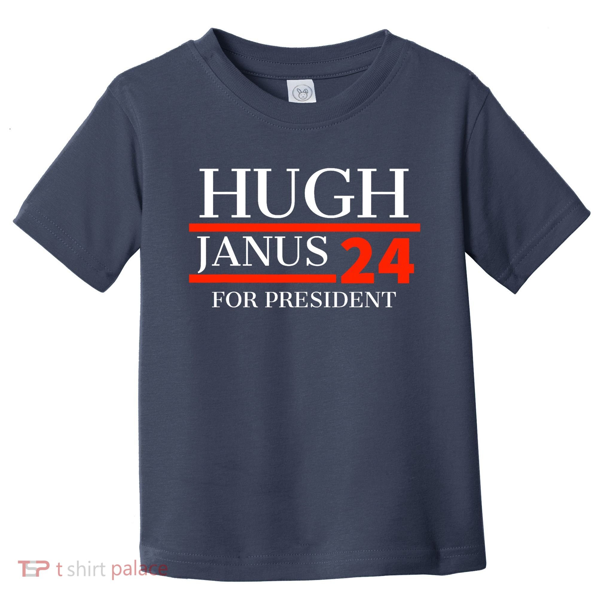 Hugh Janus 24 For President Funny 2024 Election Toddler T-Shirt