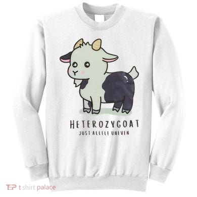 Heterozygoats Just Allele Uneven Funny Genetics Sweatshirt