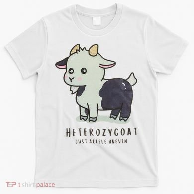 Heterozygoats Just Allele Uneven Funny Genetics T-Shirt