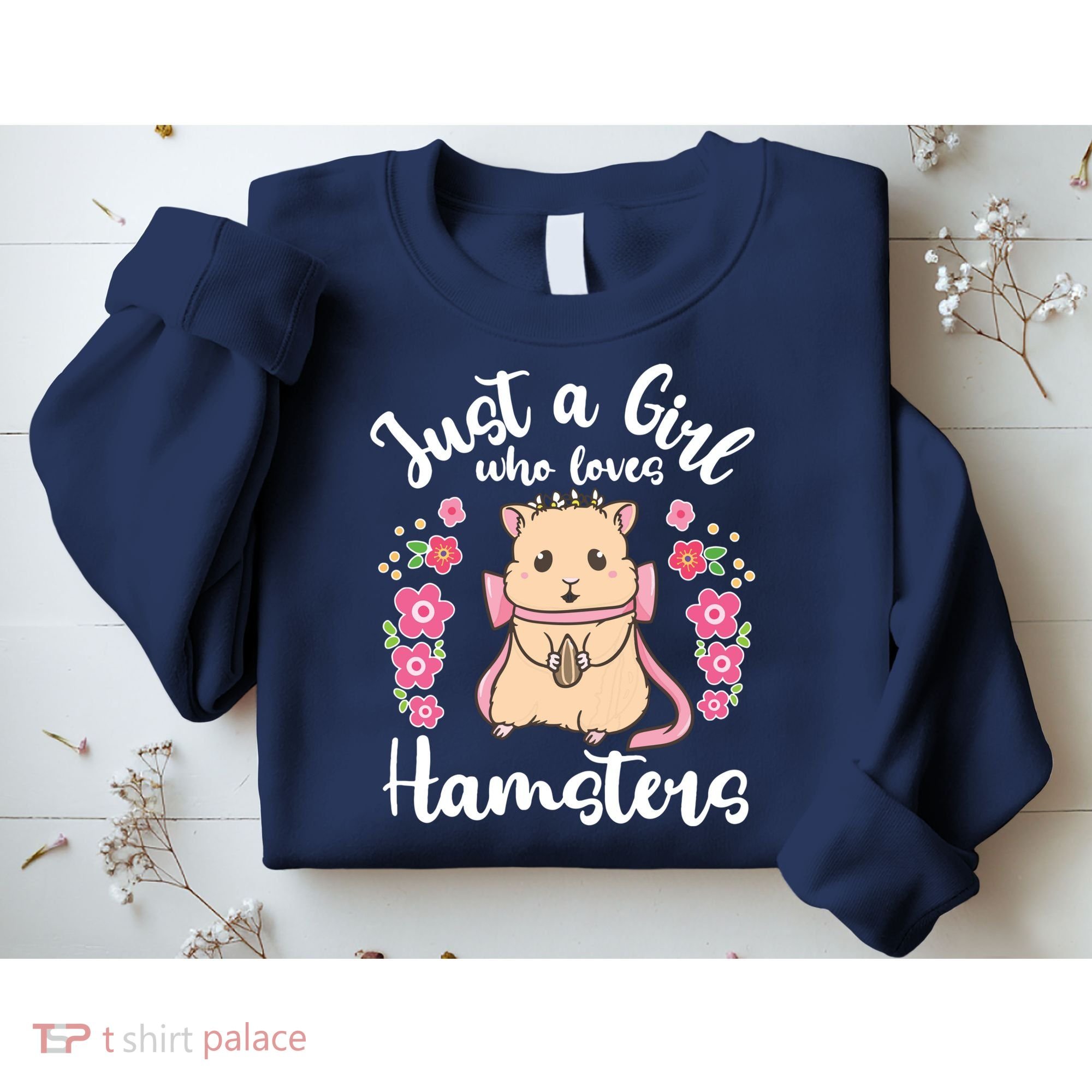 Hamster Just A Girl Who Loves Hamsters Sweatshirt