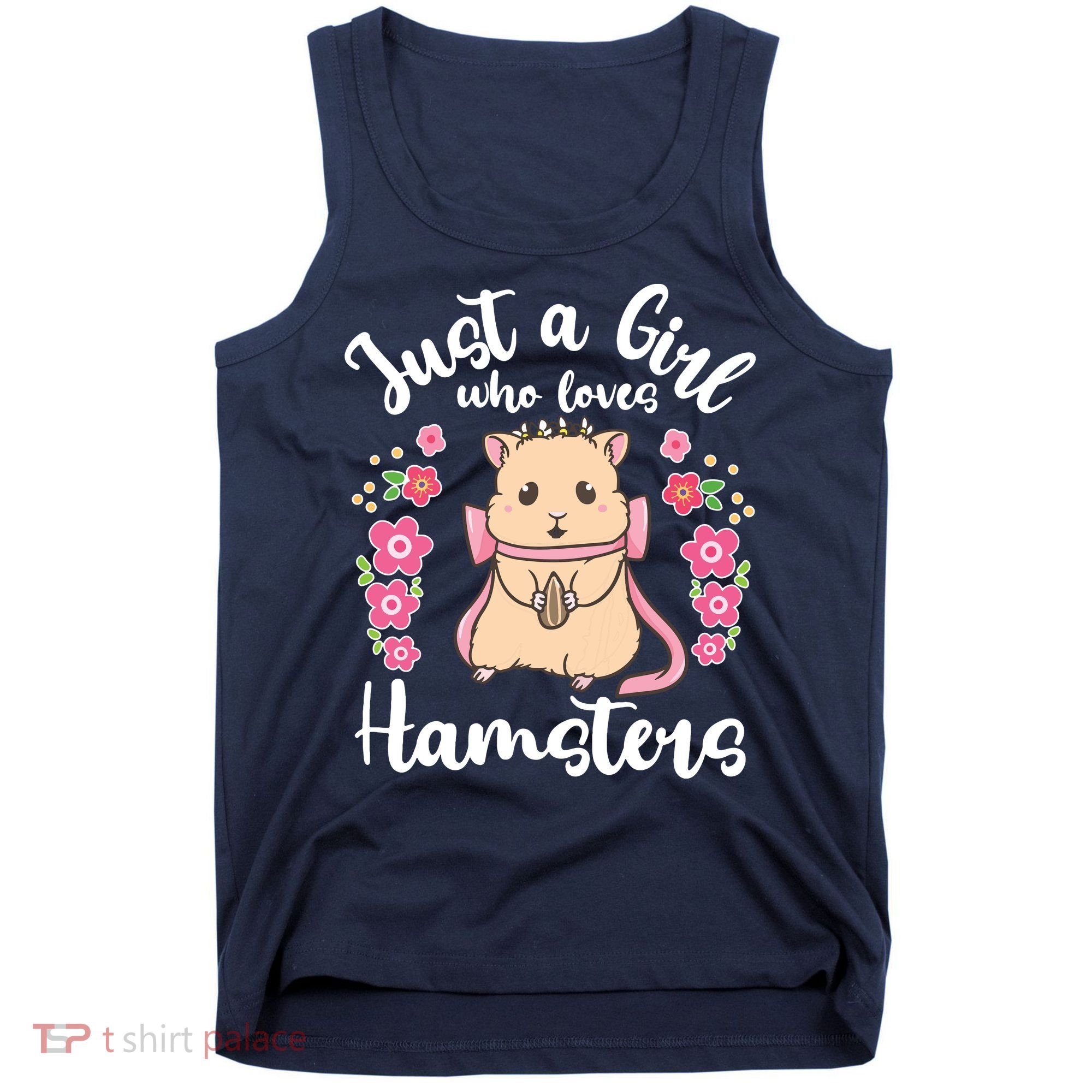 Hamster Just A Girl Who Loves Hamsters Tank Top