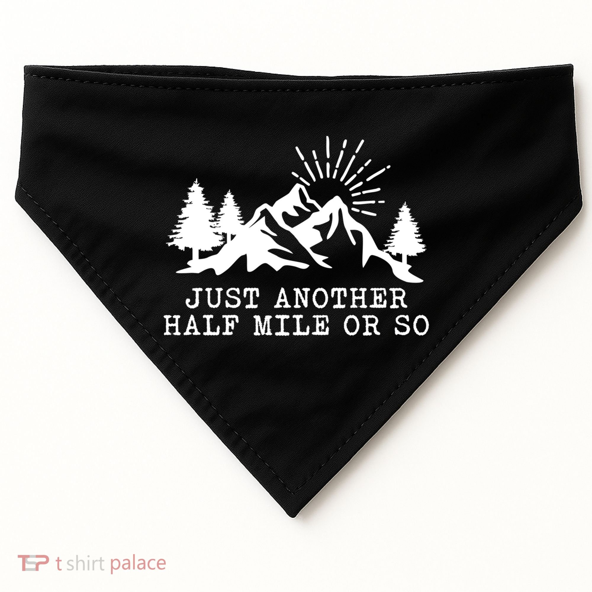 Hiking Just Another Half Mile Or So Funny Hiker Matching Gift USA-Made Doggie Bandana