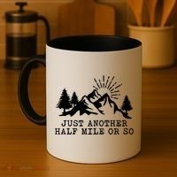 Hiking Just Another Half Mile Or So Funny Hiker Matching Gift Coffee Mug thumb 4