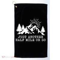 Hiking Just Another Half Mile Or So Funny Hiker Matching Gift Golf Towel thumb 0