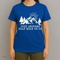 Hiking Just Another Half Mile Or So Funny Hiker Matching Gift T-Shirt thumb 4