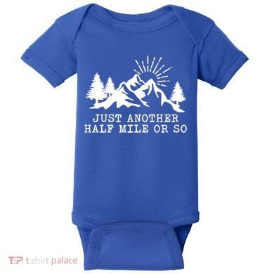 Hiking Just Another Half Mile Or So Funny Hiker Matching Gift Baby Bodysuit