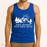 Hiking Just Another Half Mile Or So Funny Hiker Matching Gift Tank Top thumb 3
