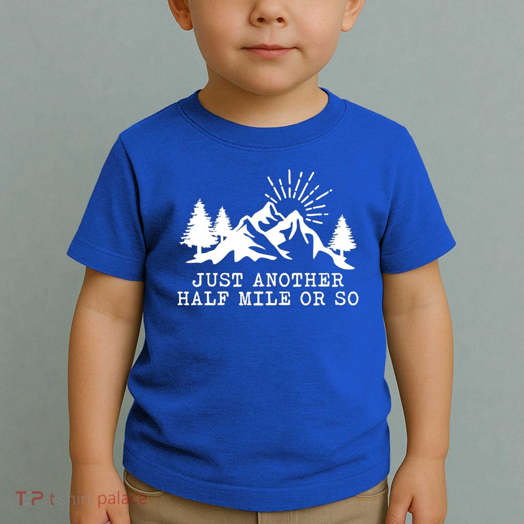 Hiking Just Another Half Mile Or So Funny Hiker Matching Gift Toddler T-Shirt