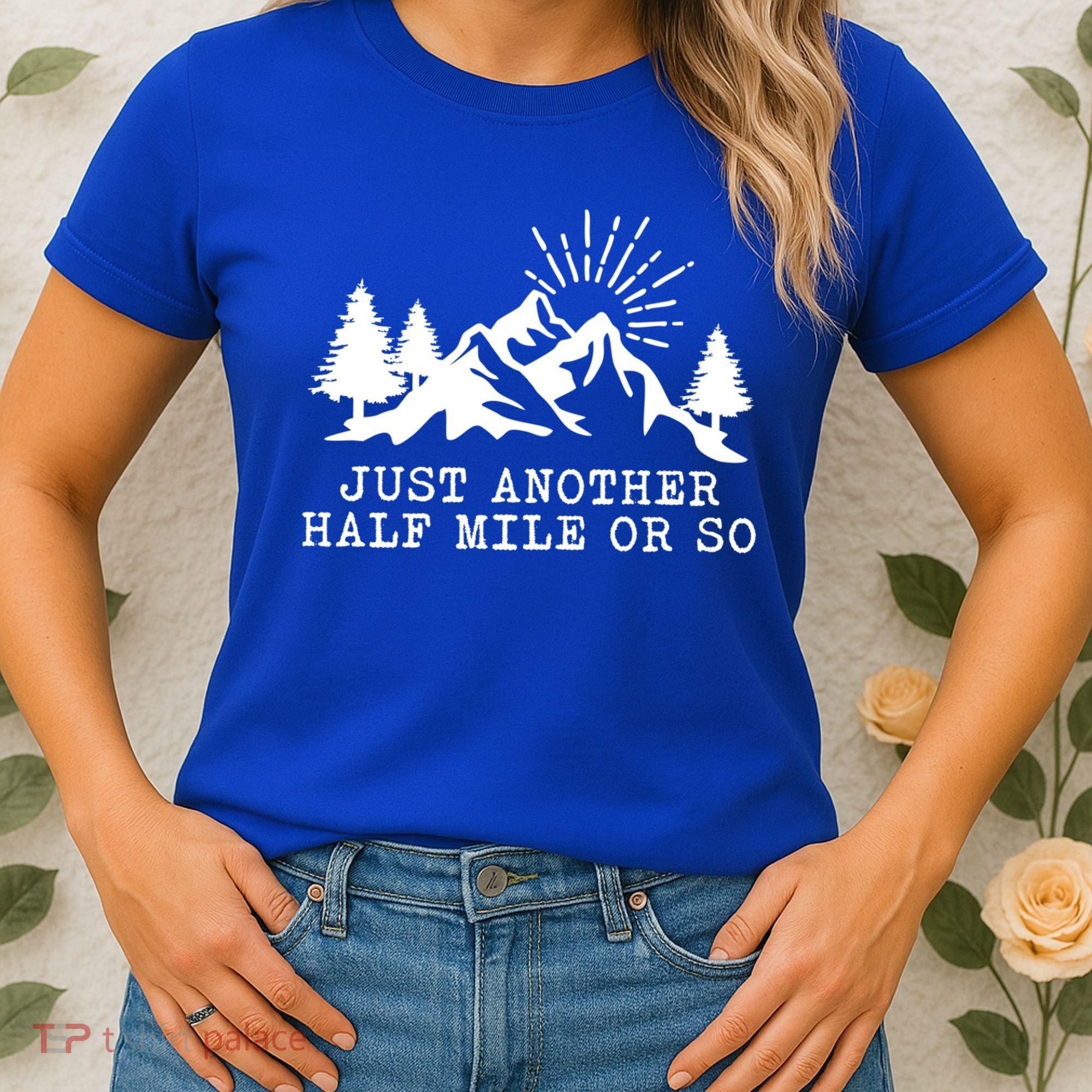 Hiking Just Another Half Mile Or So Funny Hiker Matching Gift Women's T-Shirt