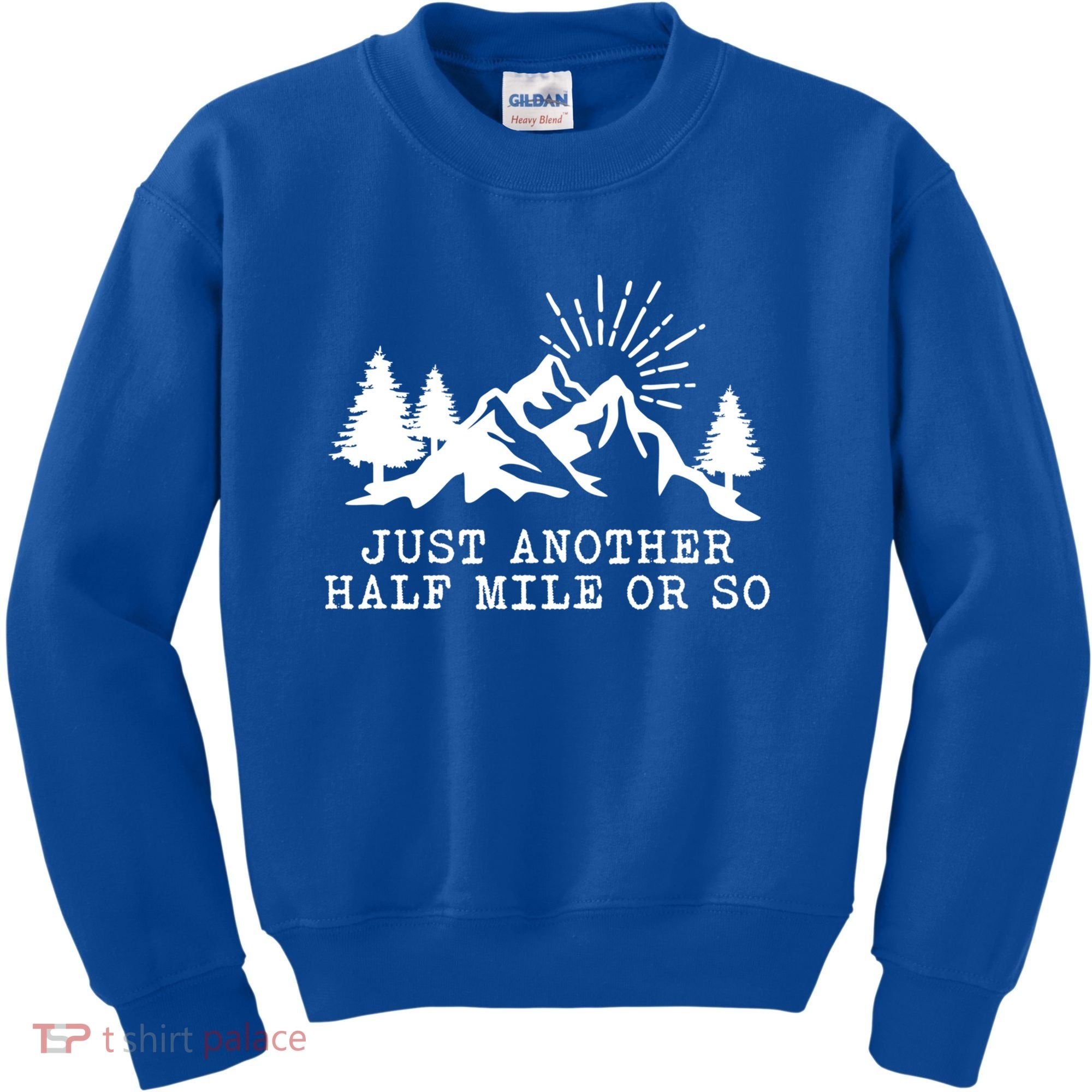 Hiking Just Another Half Mile Or So Funny Hiker Matching Gift Kids Sweatshirt