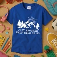 Hiking Just Another Half Mile Or So Funny Hiker Matching Gift Kids T-Shirt thumb 3