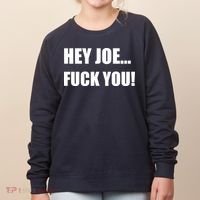 Hey Joe Biden Fuck You! Women's Sweatshirt thumb 0