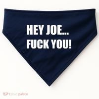 Hey Joe Biden Fuck You! USA-Made Doggie Bandana thumb 0