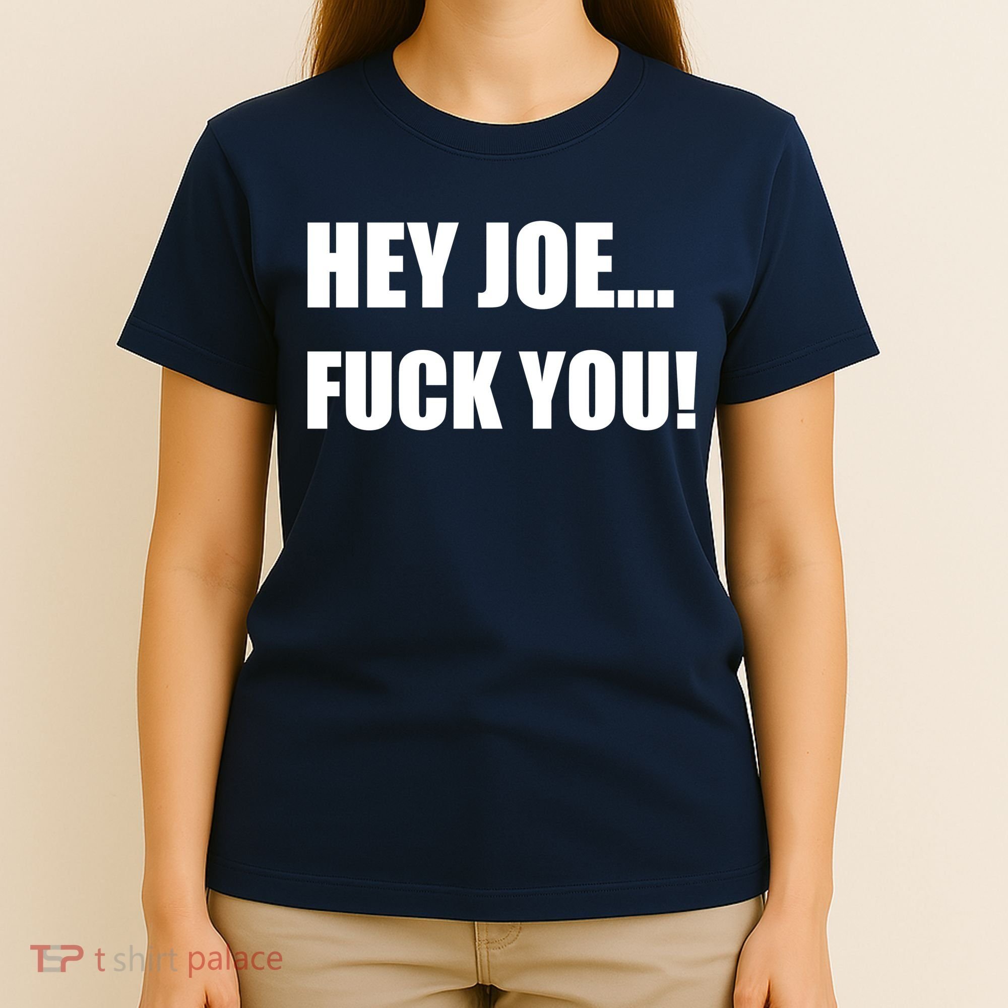 Hey Joe Biden Fuck You! T-Shirt