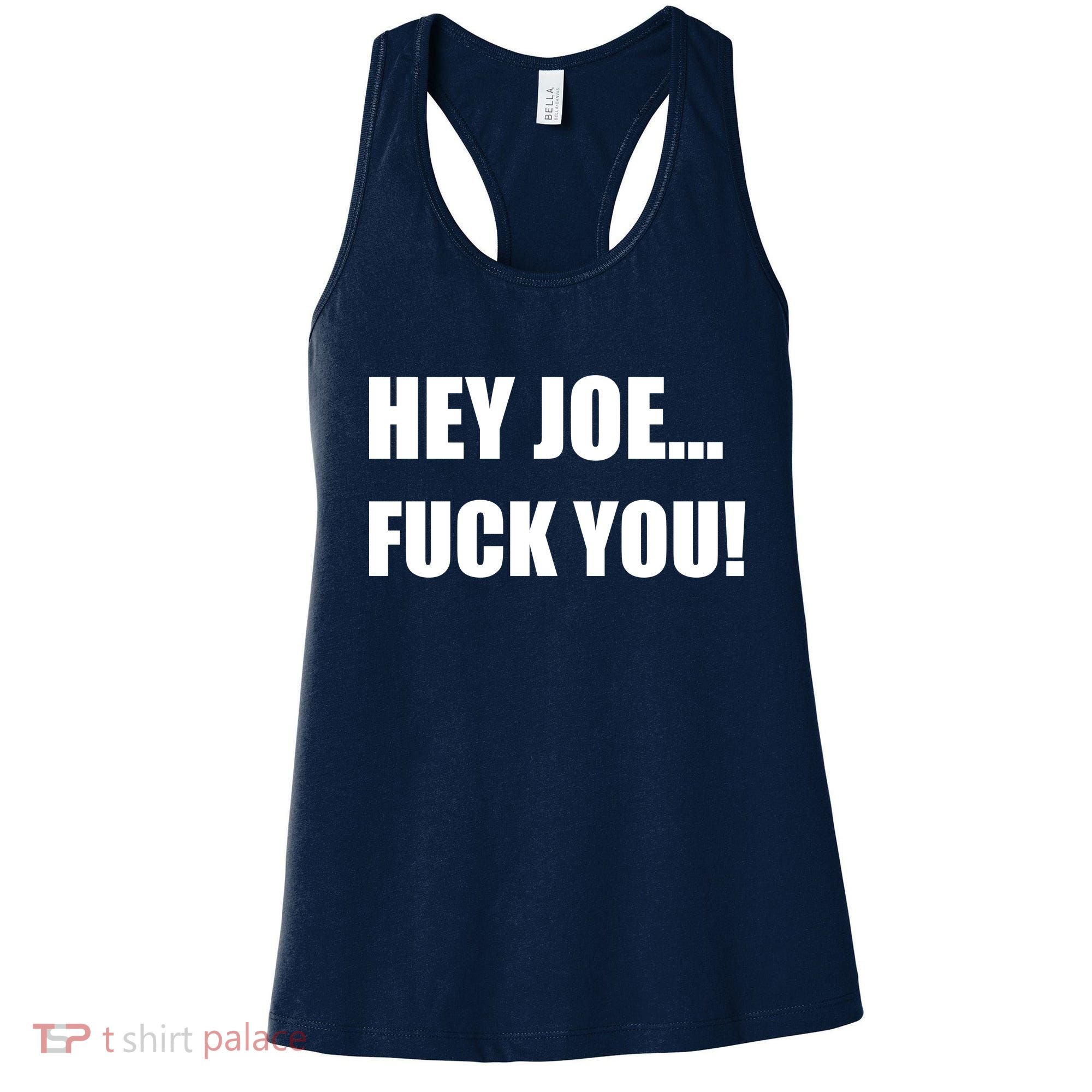 Hey Joe Biden Fuck You! Women's Tank Top