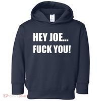 Hey Joe Biden Fuck You! Toddler Hoodie thumb 0