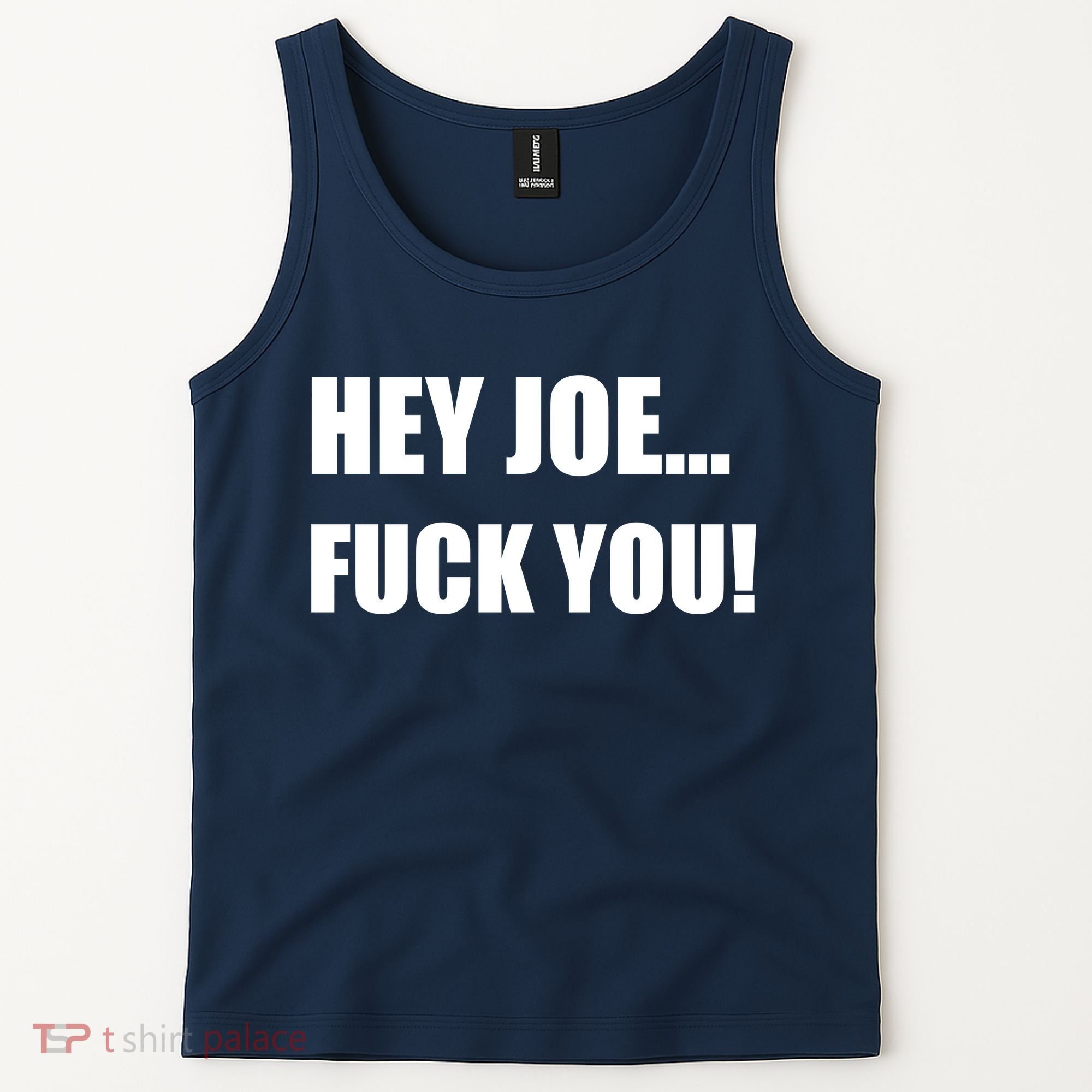 Hey Joe Biden Fuck You! Tank Top