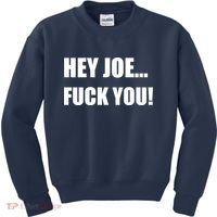 Hey Joe Biden Fuck You! Kids Sweatshirt thumb 0
