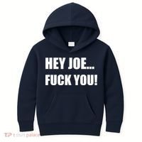 Hey Joe Biden Fuck You! Kids Hoodie thumb 0