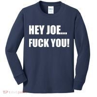 Hey Joe Biden Fuck You! Kids Long Sleeve Shirt thumb 0
