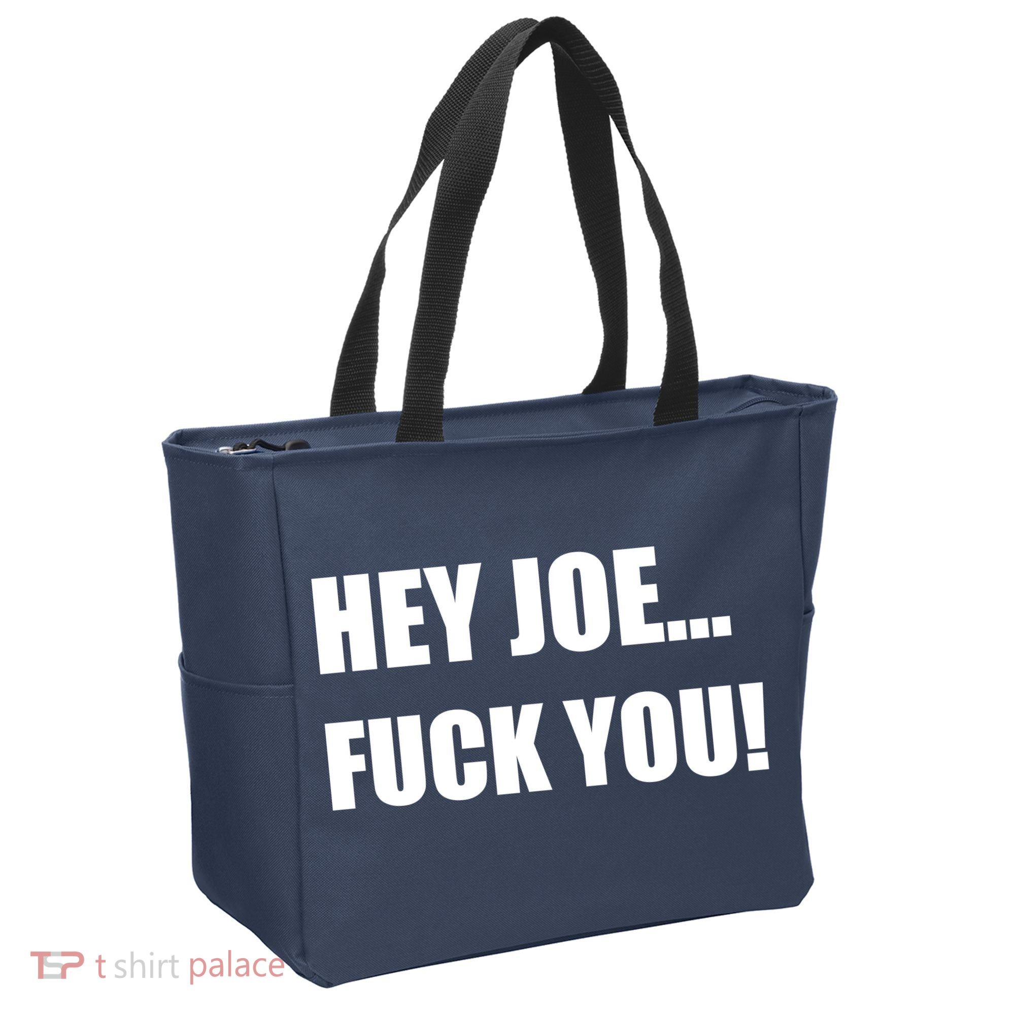 Hey Joe Biden Fuck You! Tote Bag