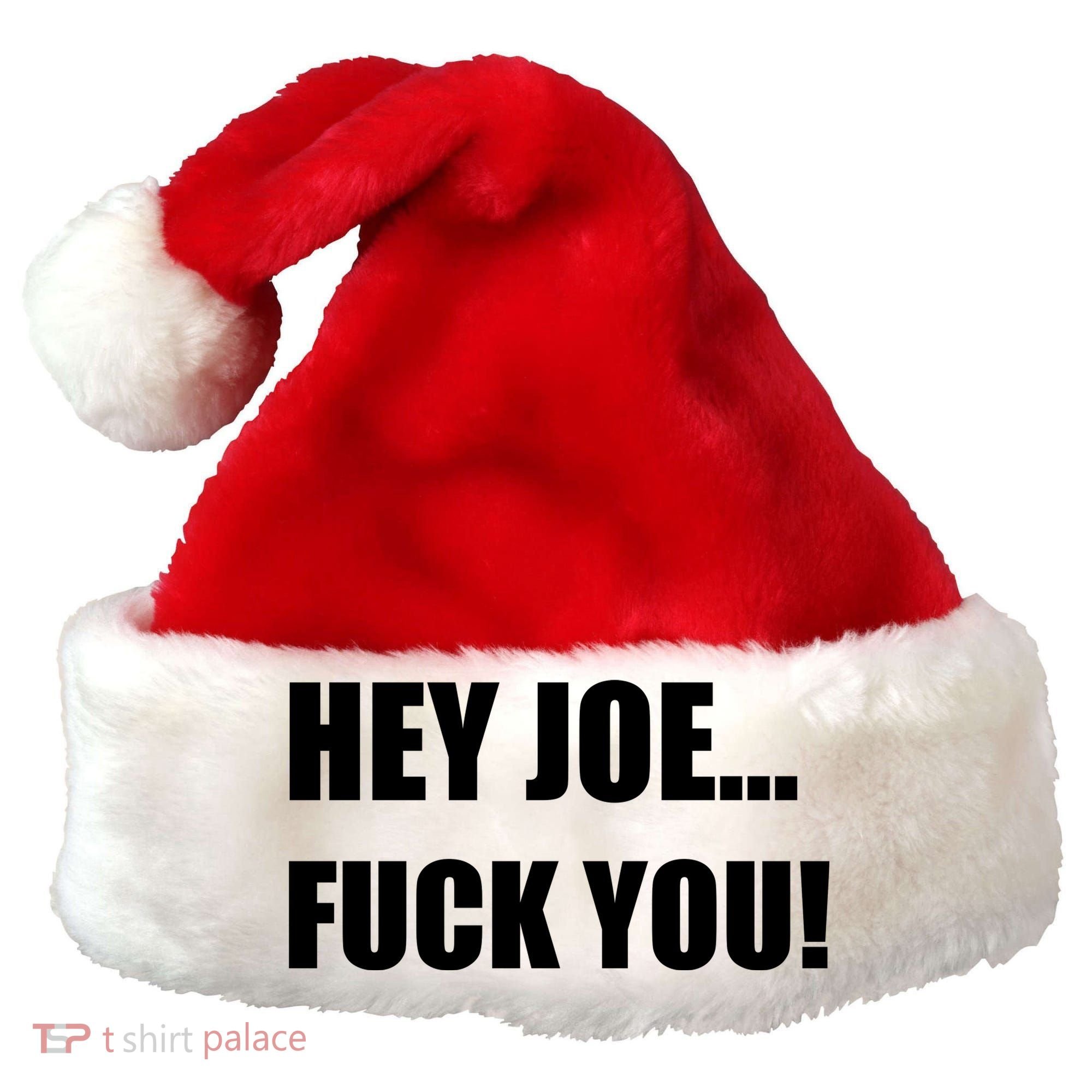 Hey Joe Biden Fuck You! Santa Hat