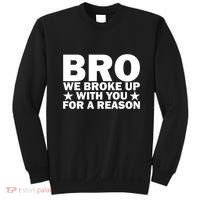 Hakeem Jeffries Bro We Broke Up With You For A Reason Sweatshirt thumb 0