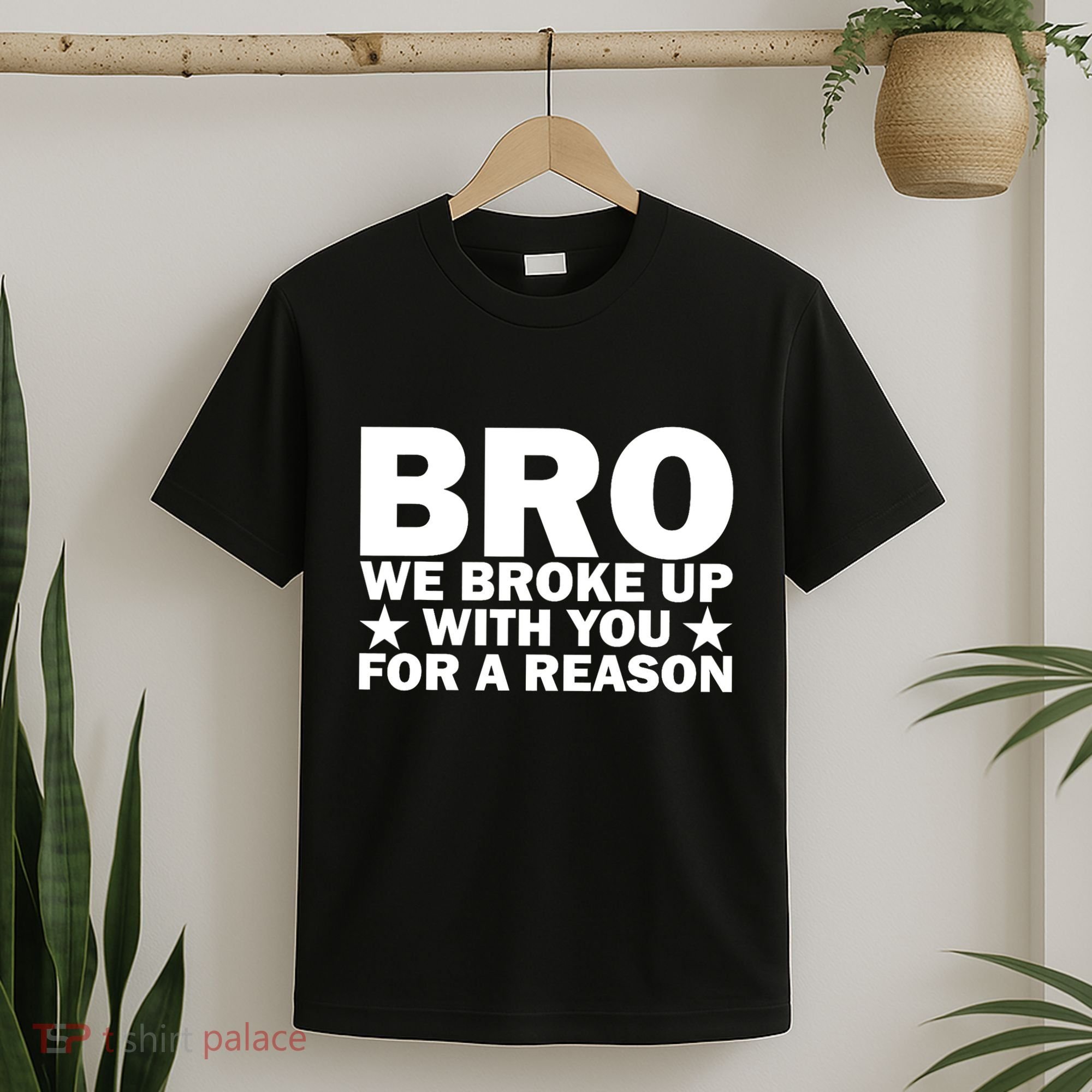 Hakeem Jeffries Bro We Broke Up With You For A Reason T-Shirt