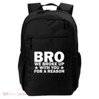 Hakeem Jeffries Bro We Broke Up With You For A Reason Backpack thumb 0
