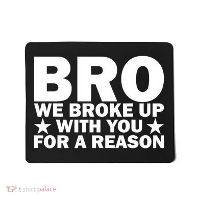Hakeem Jeffries Bro We Broke Up With You For A Reason Mousepad