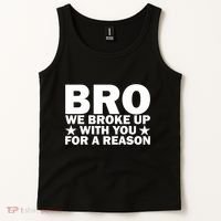 Hakeem Jeffries Bro We Broke Up With You For A Reason Tank Top thumb 2