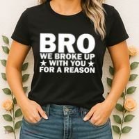 Hakeem Jeffries Bro We Broke Up With You For A Reason Women's T-Shirt thumb 2