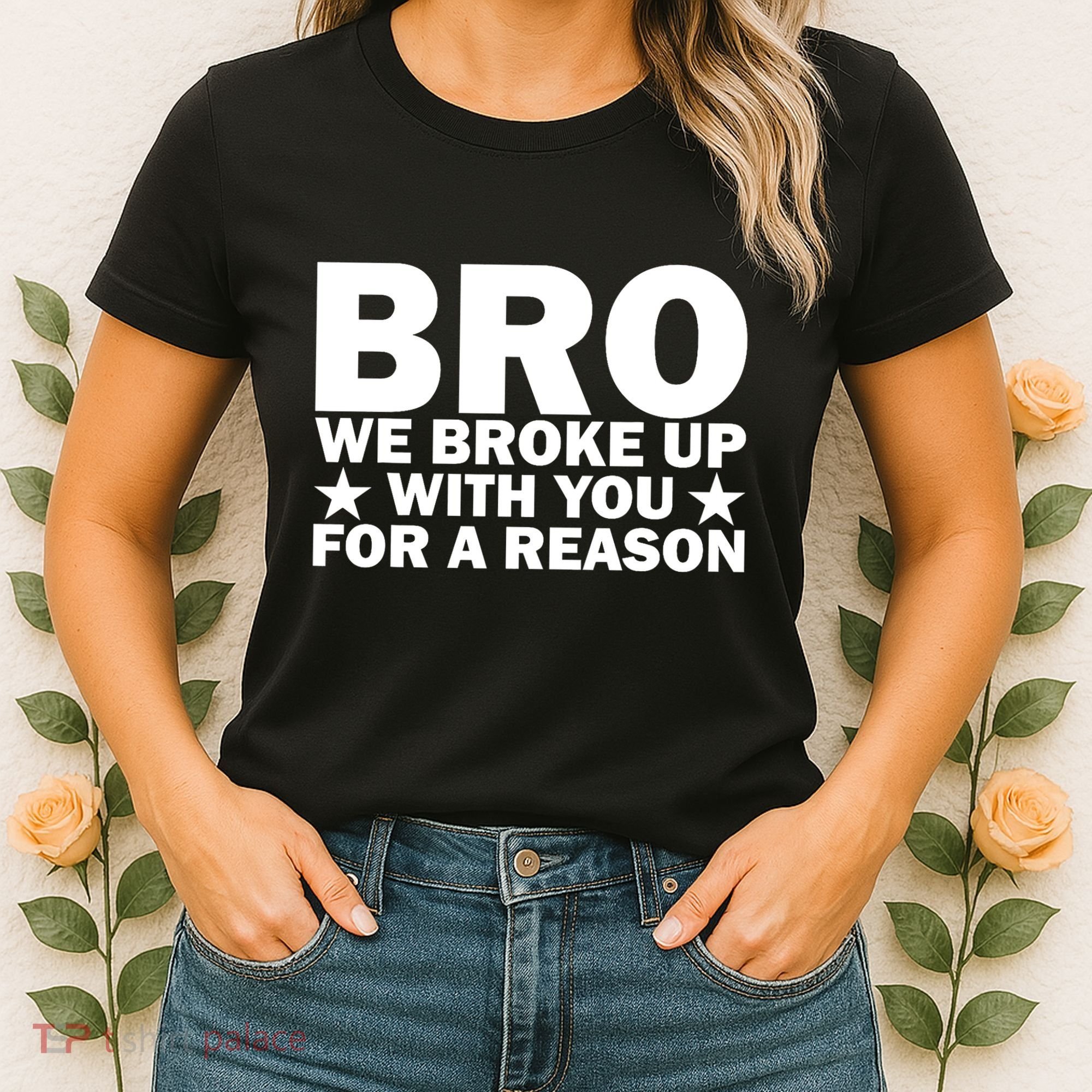 Hakeem Jeffries Bro We Broke Up With You For A Reason Women's T-Shirt