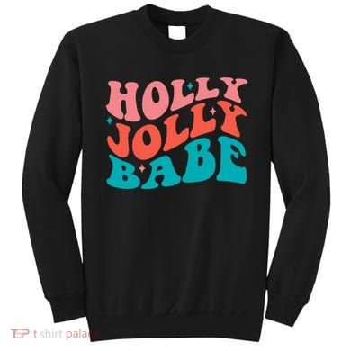 Holly Jolly Babe Sweatshirt