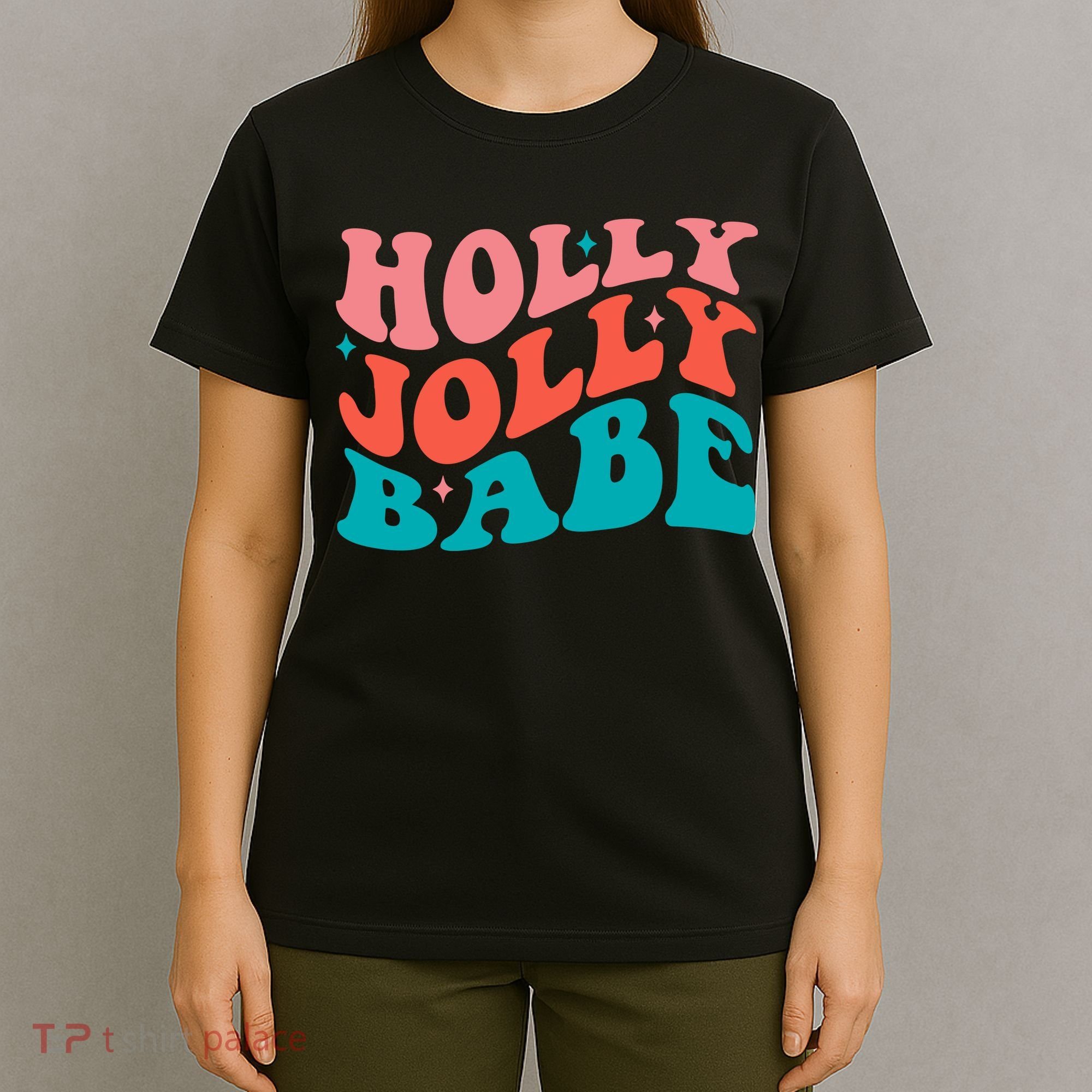 Holly Jolly Babe T-Shirt