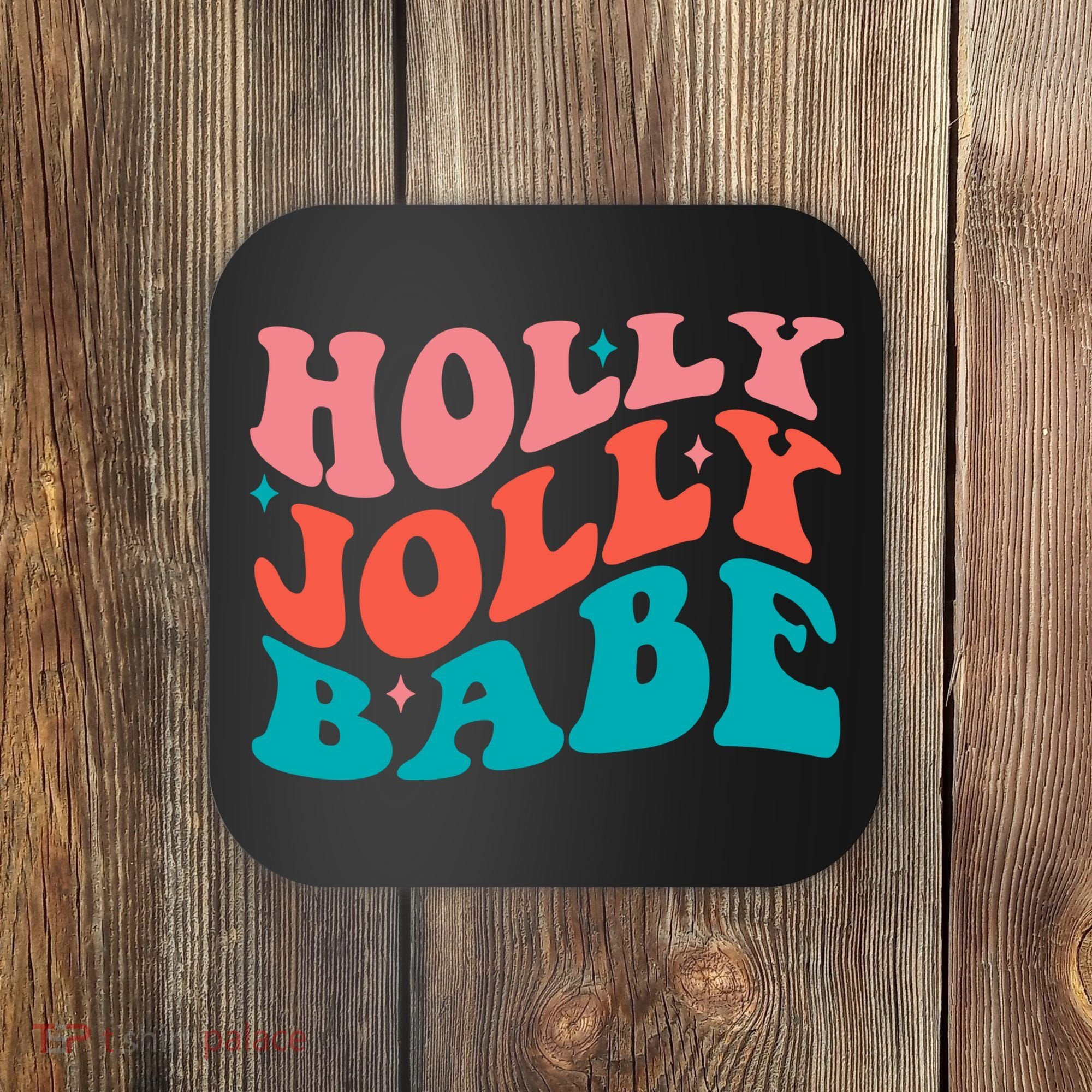 Holly Jolly Babe Coaster