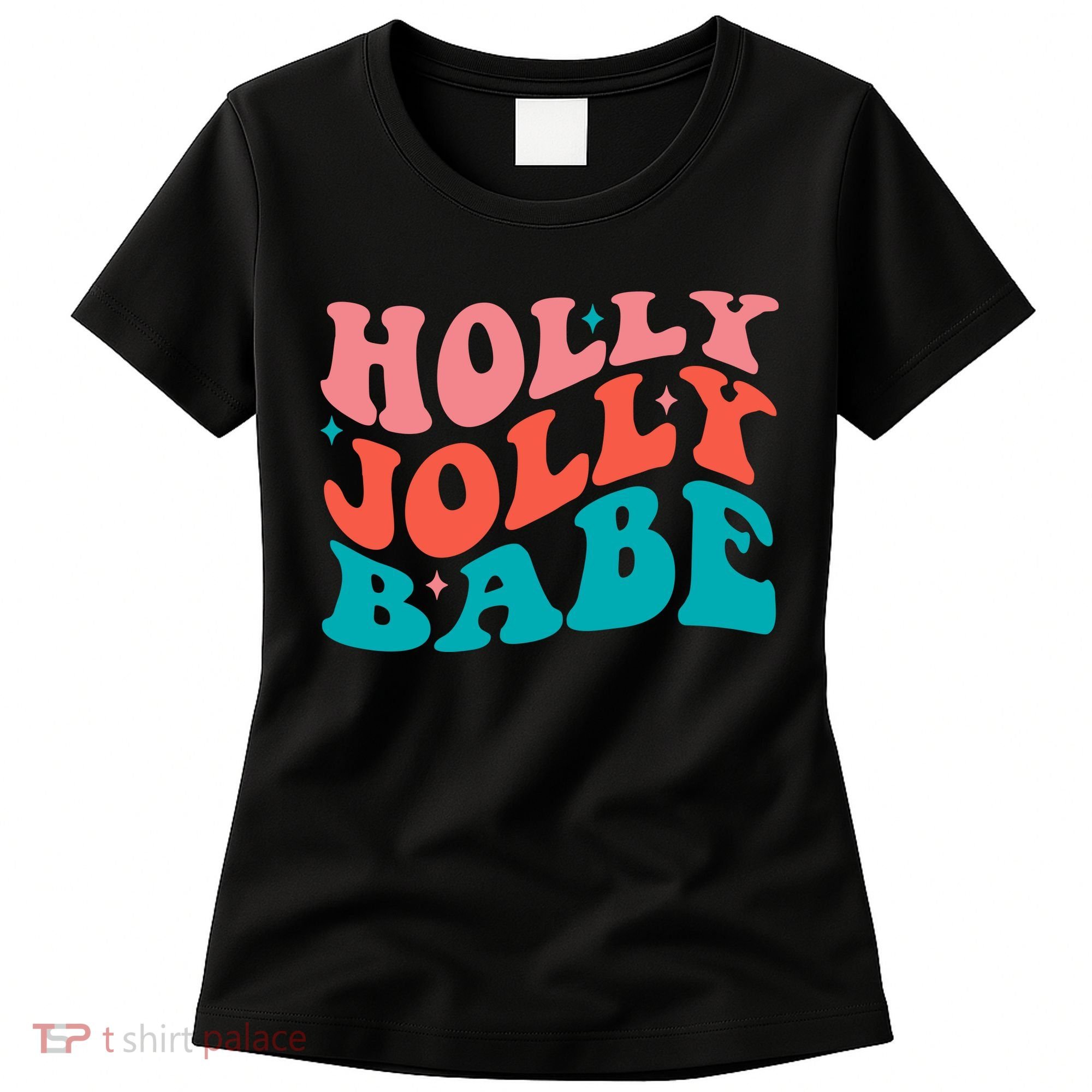 Holly Jolly Babe Women's T-Shirt