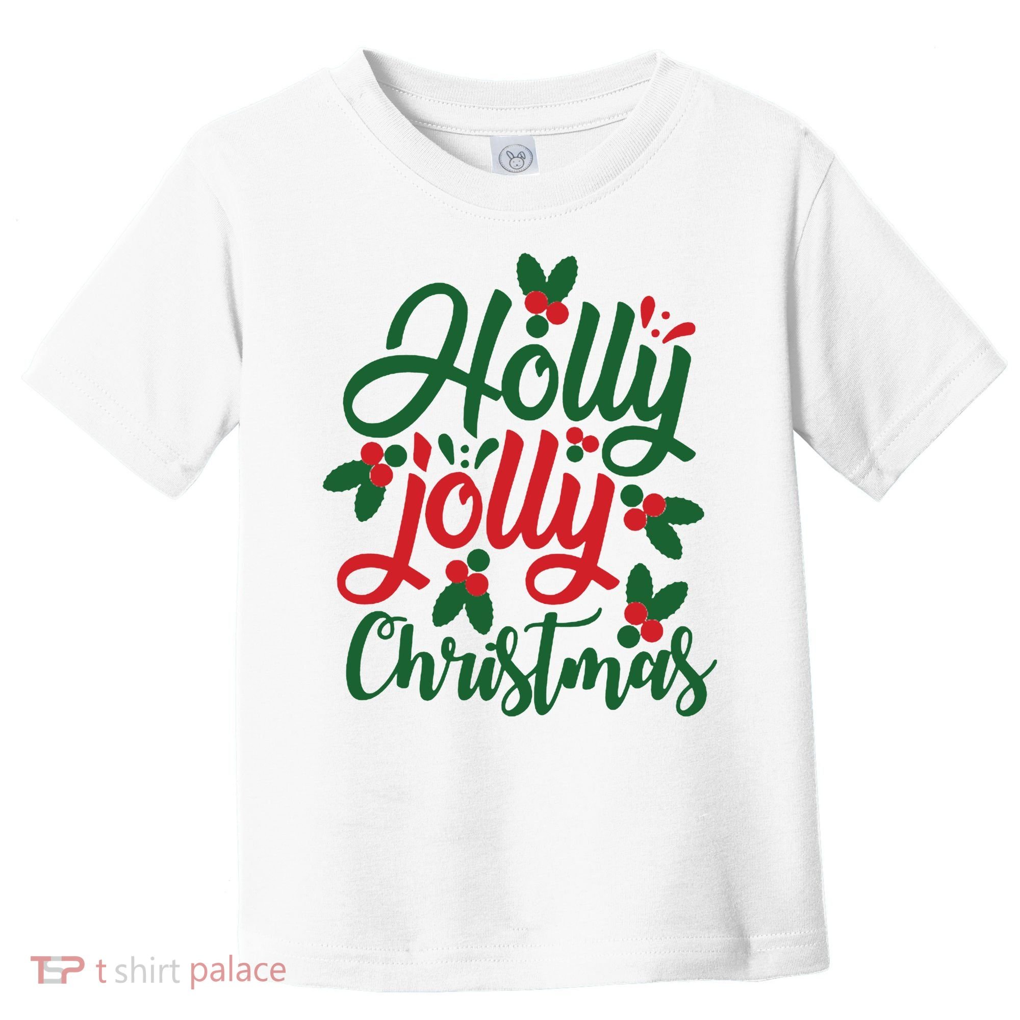 Holly Jolly Christmas Festive Gift Toddler T-Shirt