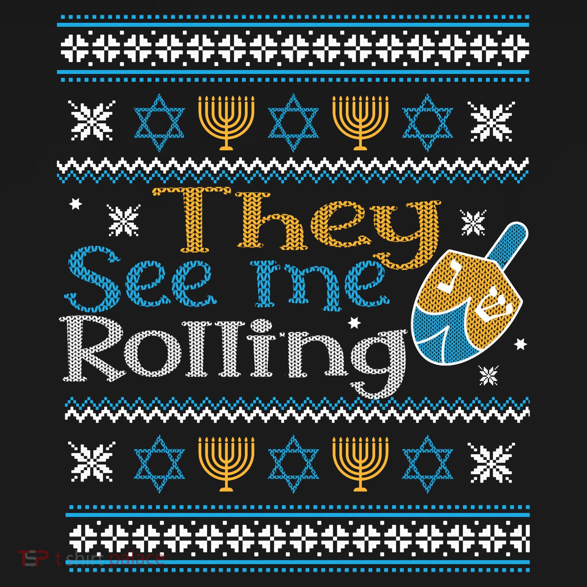Hanukkah Jewish Dreidel They See Me Rolling Ugly Sweater Long Sleeve Shirt