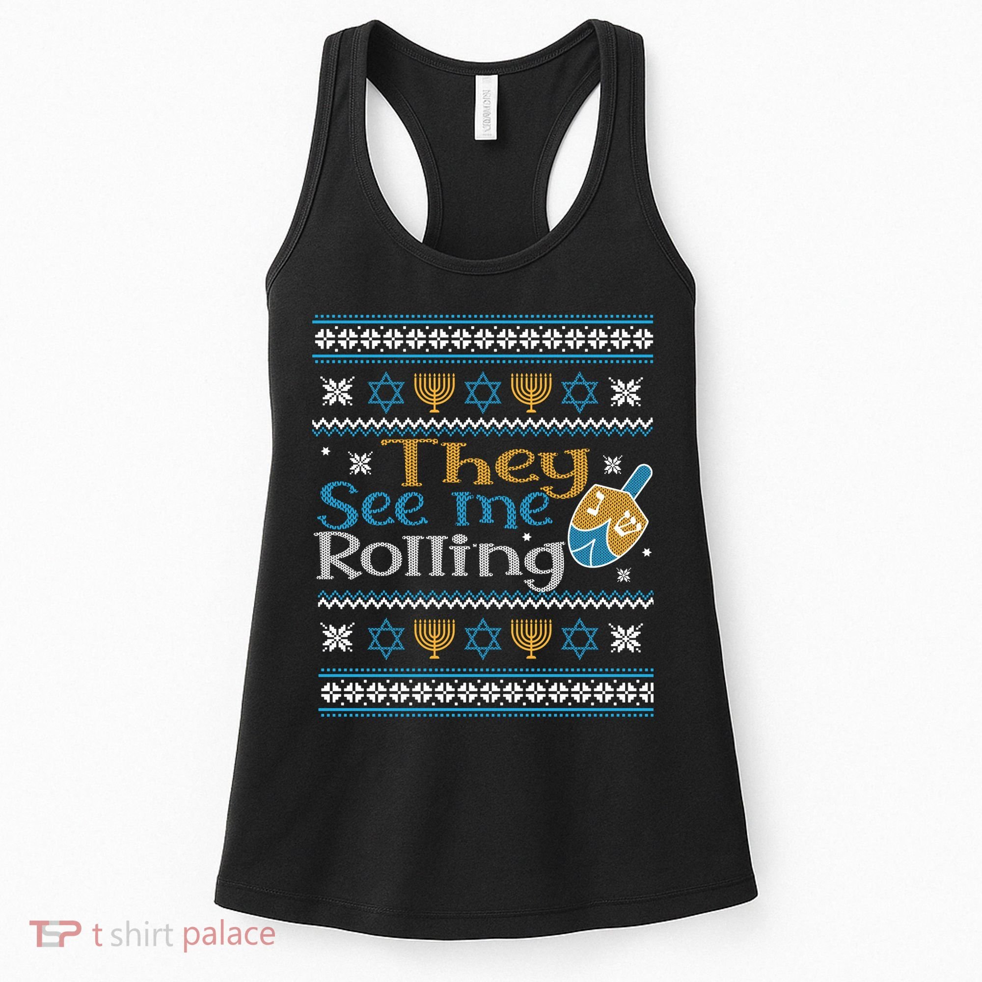 Hanukkah Jewish Dreidel They See Me Rolling Ugly Sweater Women's Tank Top