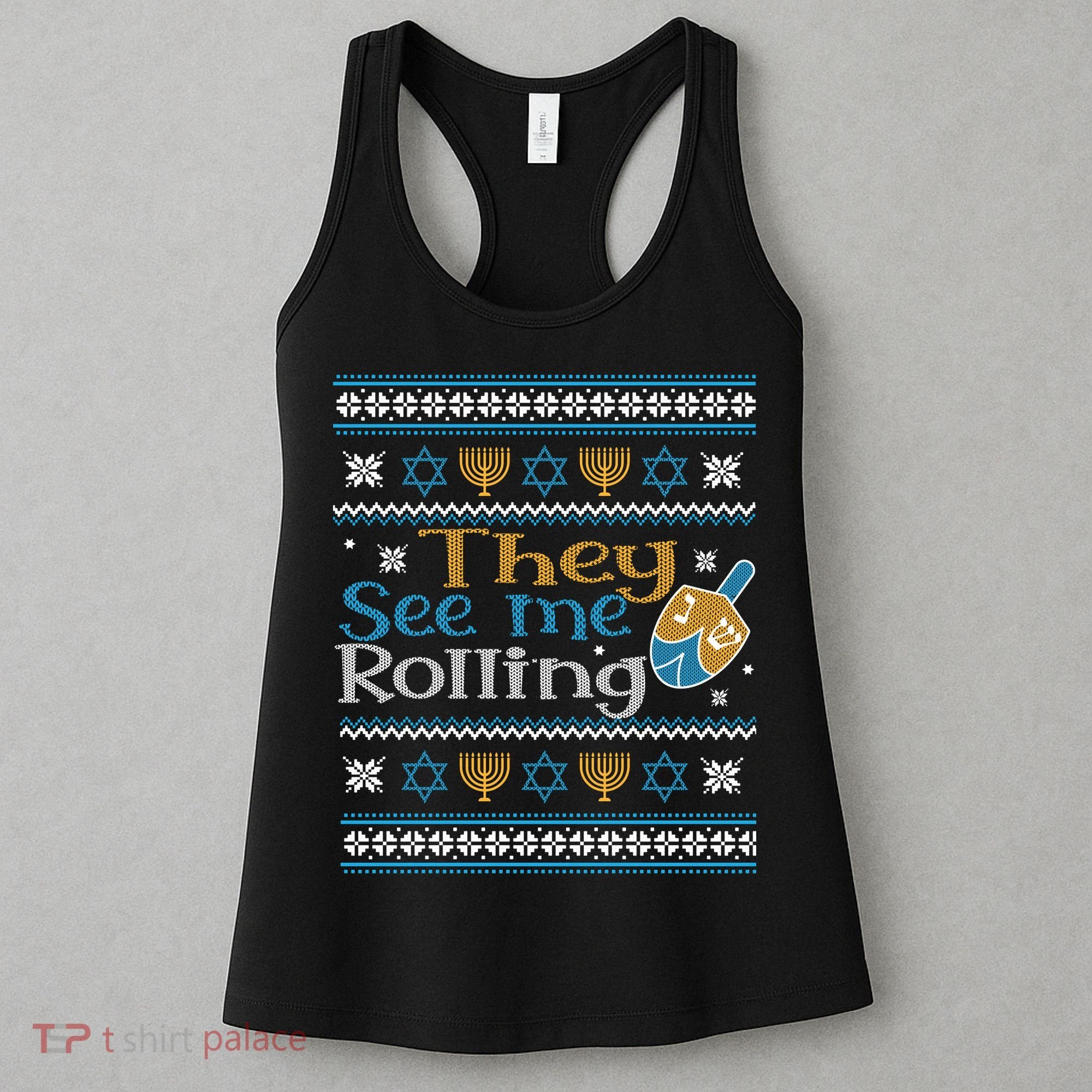Hanukkah Jewish Dreidel They See Me Rolling Ugly Sweater Women's Tank Top
